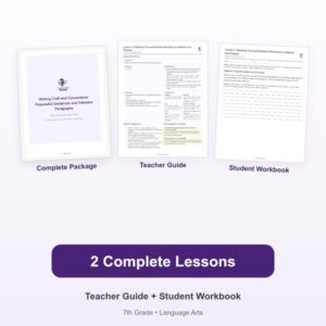 Writing Craft and Conventions: Purposeful Sentences and Cohesive Paragraphs – 7th Grade